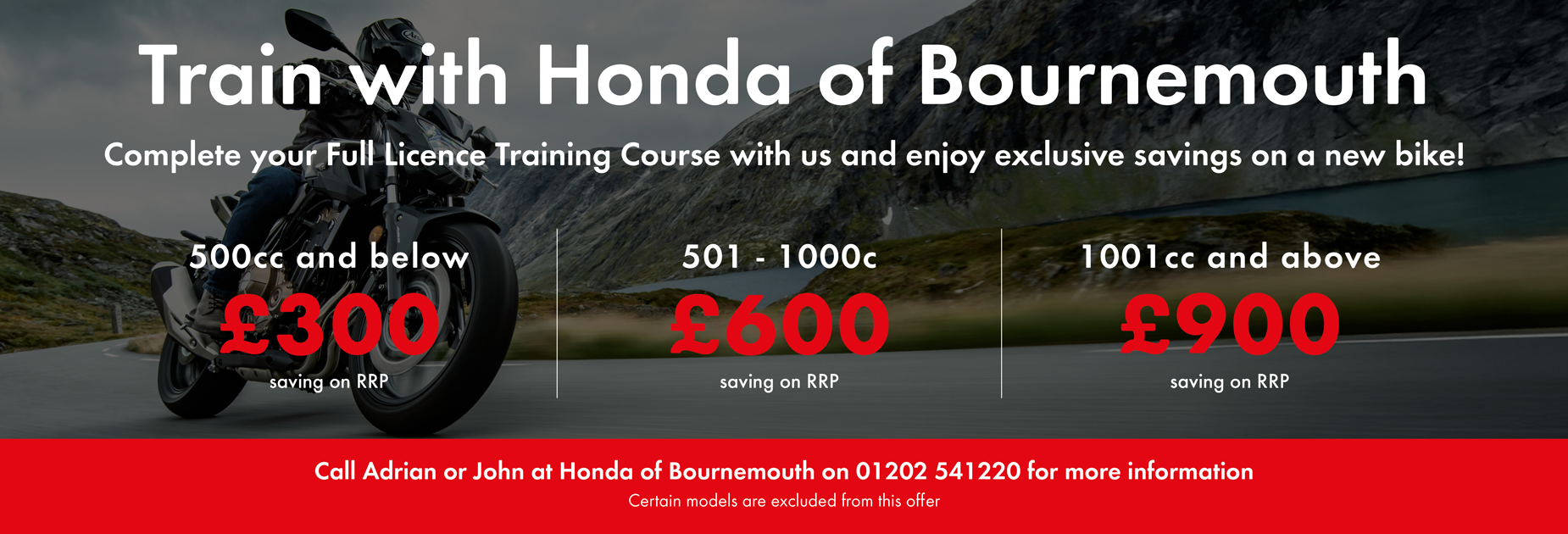 Learn to ride with Honda of Bournemouth, full license training courses in poole and bournemouth, dorset, exclusive savings on a new bike